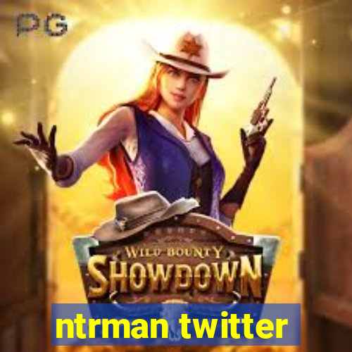 ntrman twitter